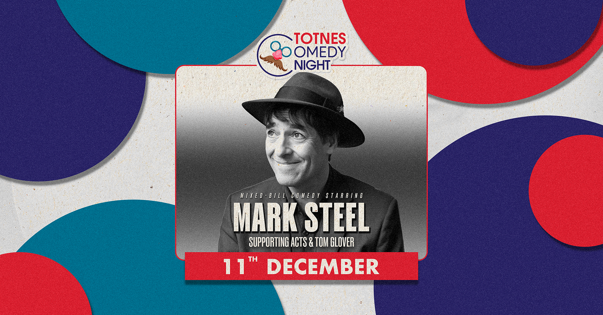 Mark Steel & Supporting Act | Totnes Comedy Night: Mixed-Bill - 11th December
