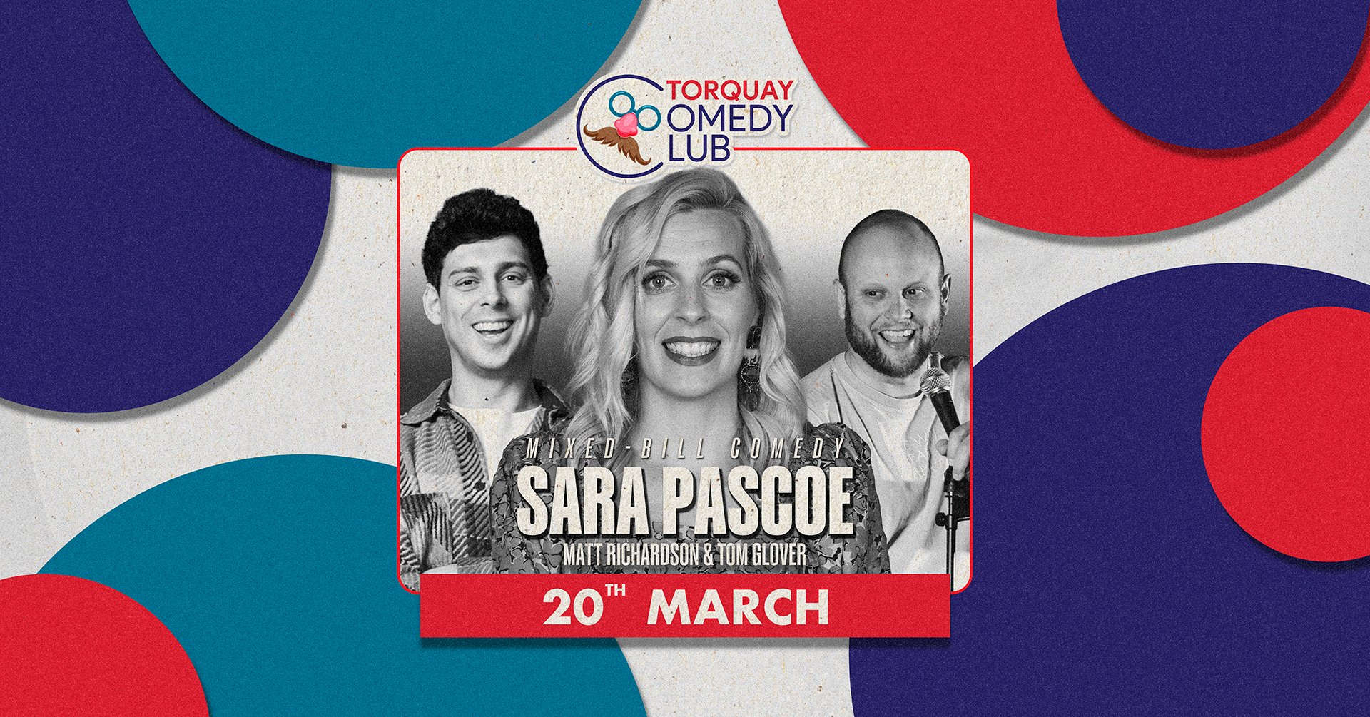 Sara Pascoe, Matt Richardson & Tom Glover | Torquay Comedy Club: Mixed Bill event artwork