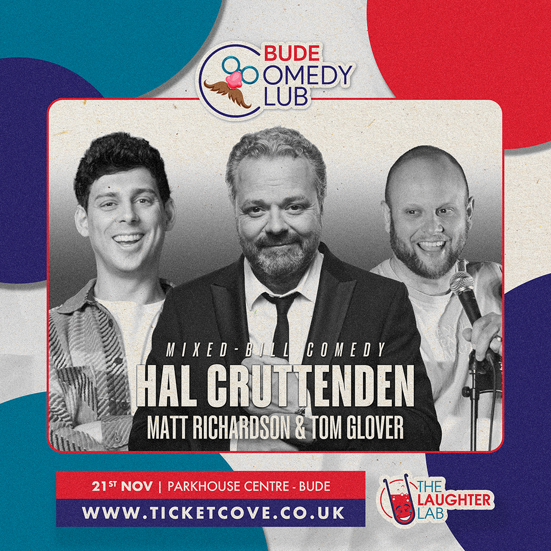 Hal Cruttenden, Matt Richardson & Tom Glover | Bude Comedy Club - 21st November listing artwork