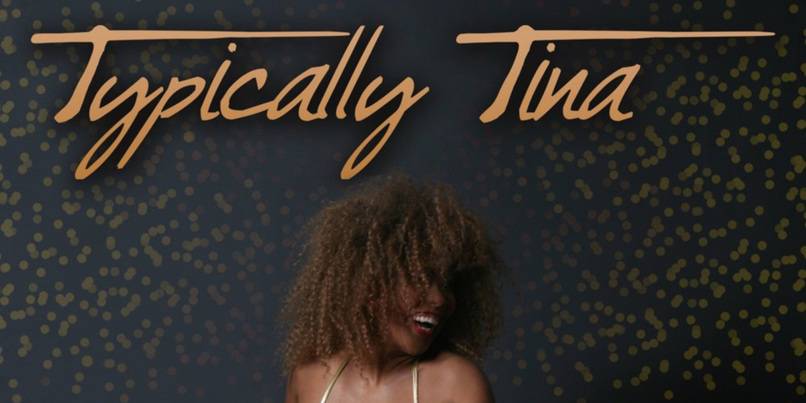 Typically Tina - The UK's Number One Tina Turner Tribute