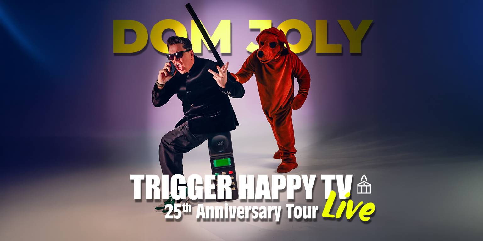 Dom Joly - Trigger Happy TV, the 25th Anniversary Tour